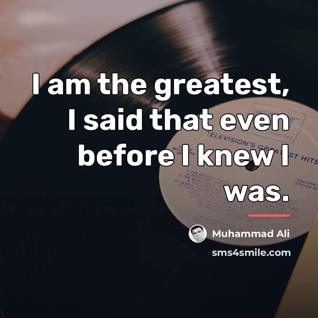 “I am the greatest, I said that even before I…” quote by Muhammad Ali