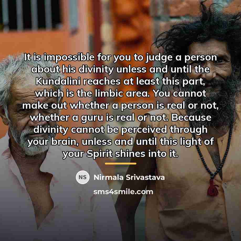 “It is impossible for you to judge a person about…” quote by Nirmala Srivastava