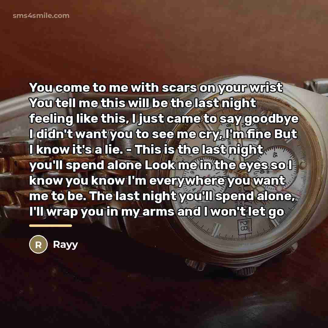 “You come to me with scars on your wrist You…” quote by Rayy