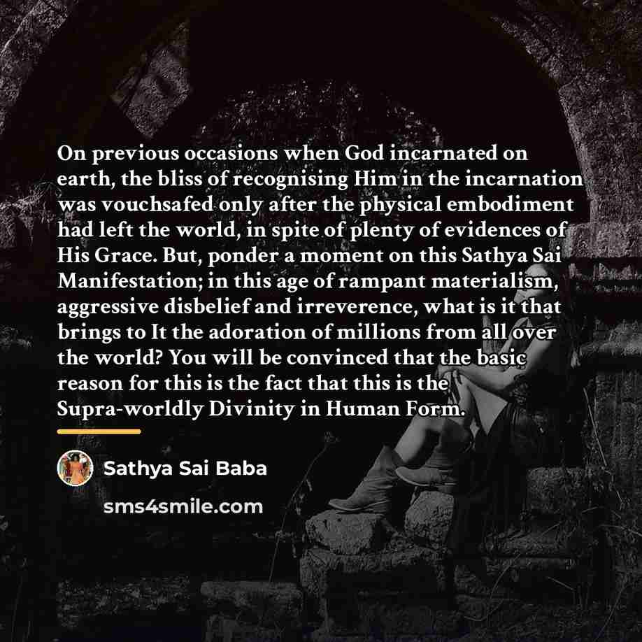 “On previous occasions when God incarnated on earth, the bliss…” quote by Sathya Sai Baba