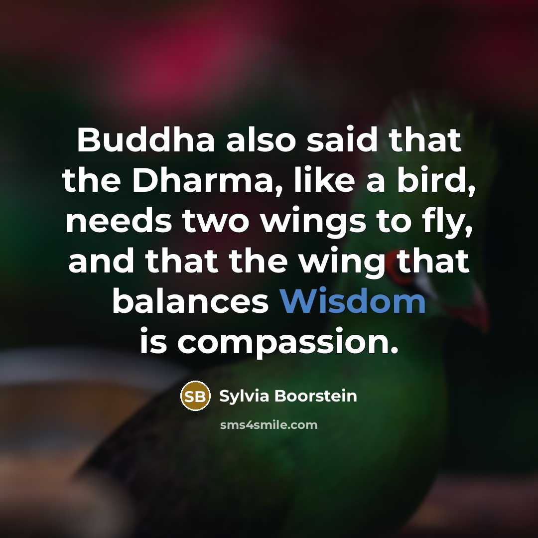 “Buddha also said that the Dharma, like a bird, needs…” quote by Sylvia Boorstein