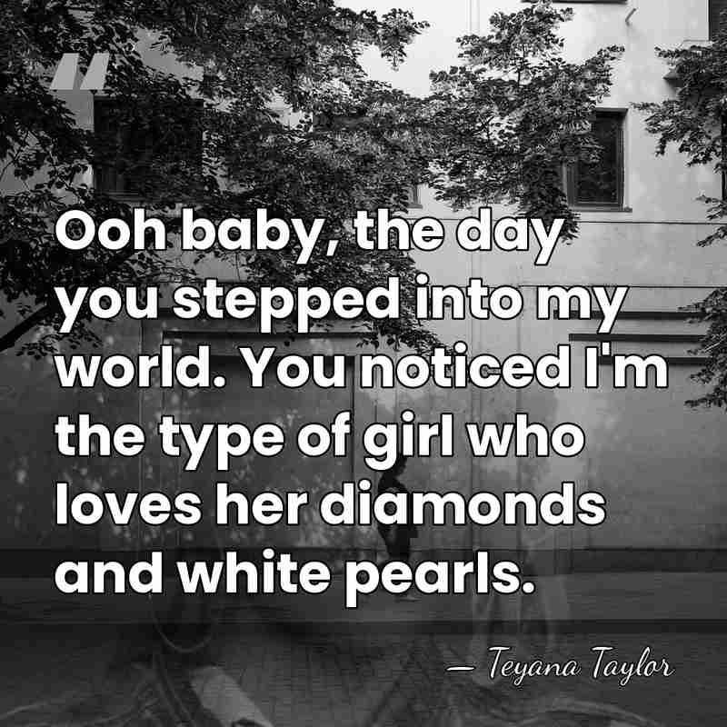 Ooh baby, the day you stepped into my world. You noticed I'm&hellip; - Teyana Taylor
