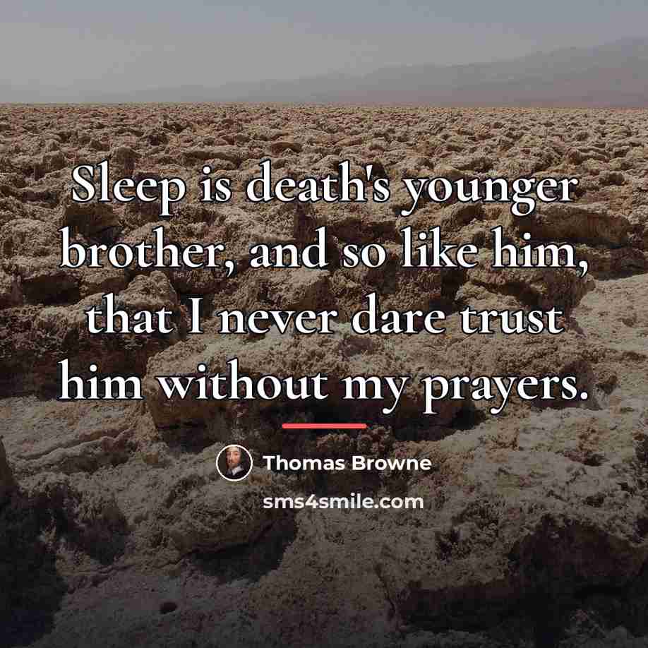 “Sleep is death's younger brother, and so like him, that…” quote by Thomas Browne