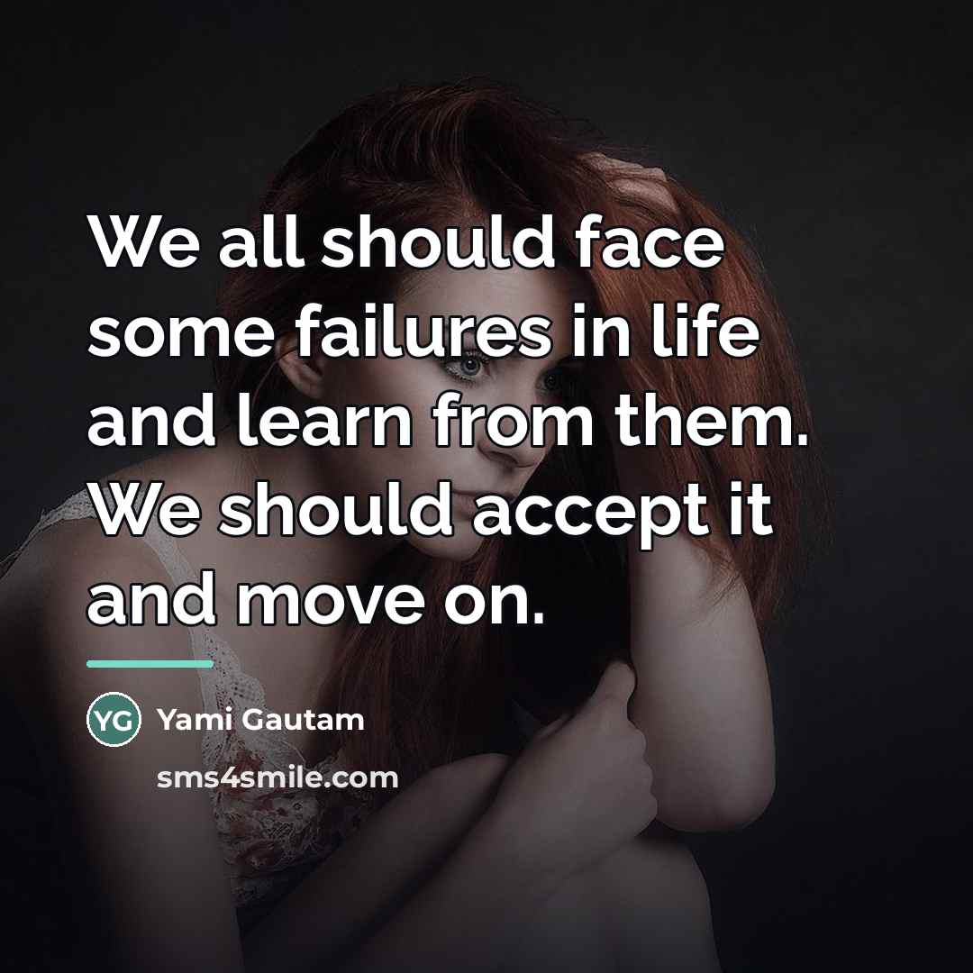 “We all should face some failures in life and learn…” quote by Yami Gautam