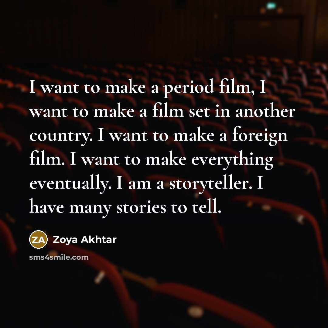 “I want to make a period film, I want to…” quote by Zoya Akhtar