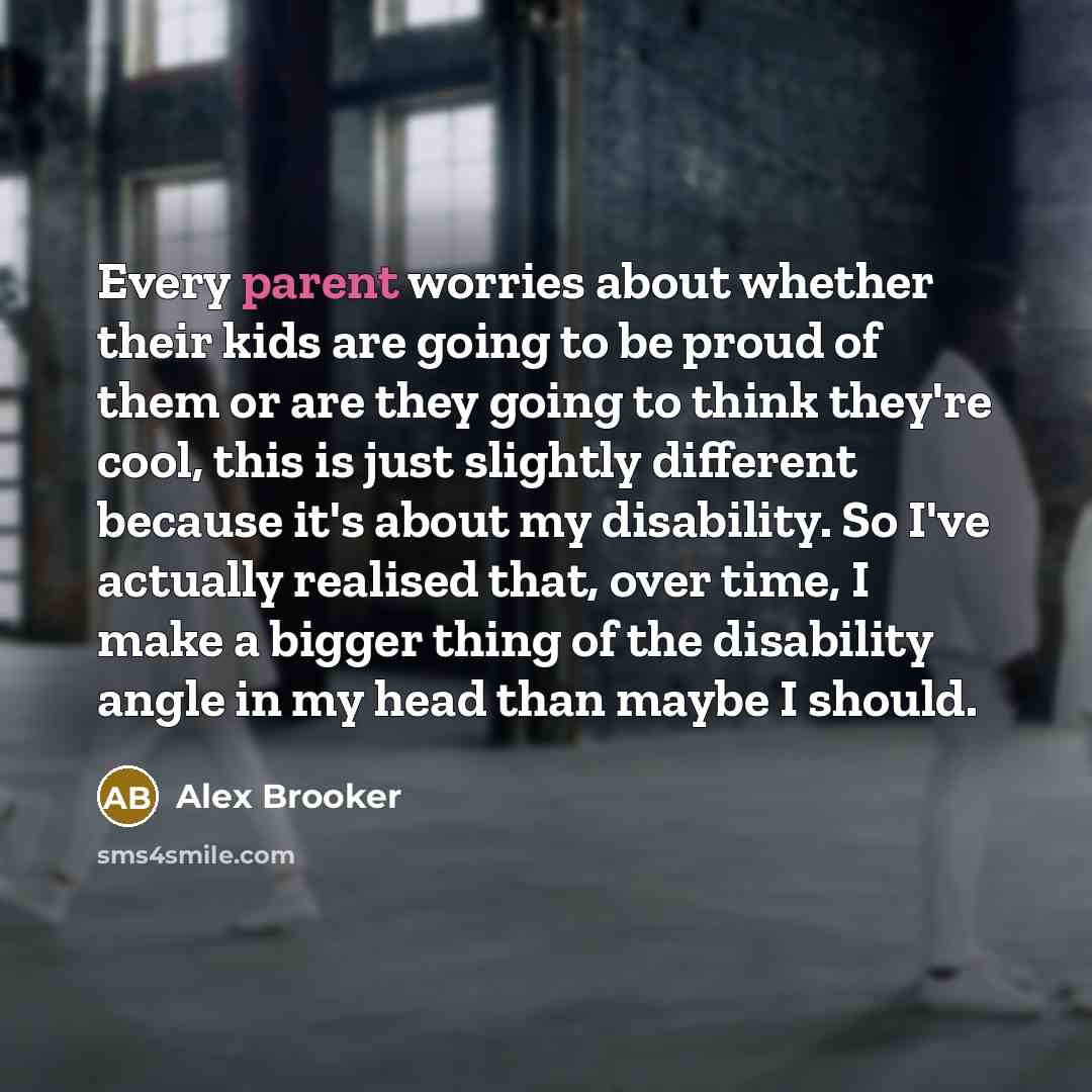 “Every parent worries about whether their kids are going to…” quote by Alex Brooker