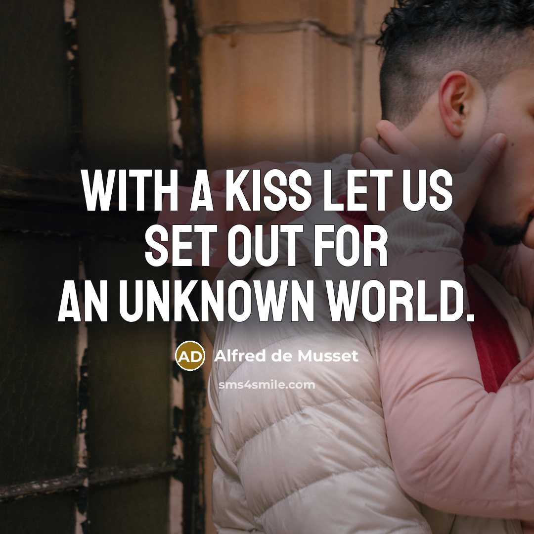 “With a kiss let us set out for an unknown…” quote by Alfred de Musset