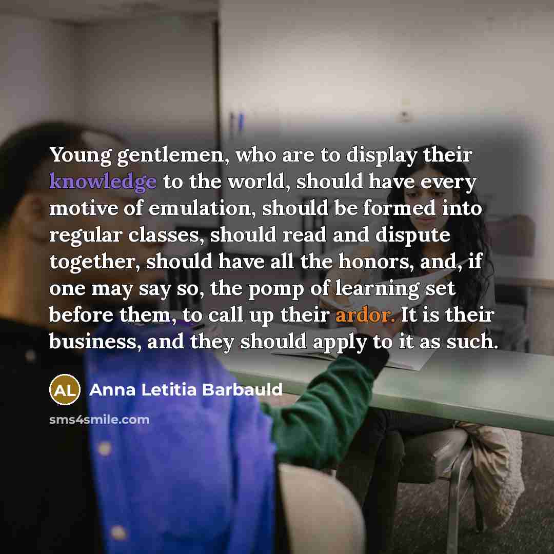 “Young gentlemen, who are to display their knowledge to the…” quote by Anna Letitia Barbauld
