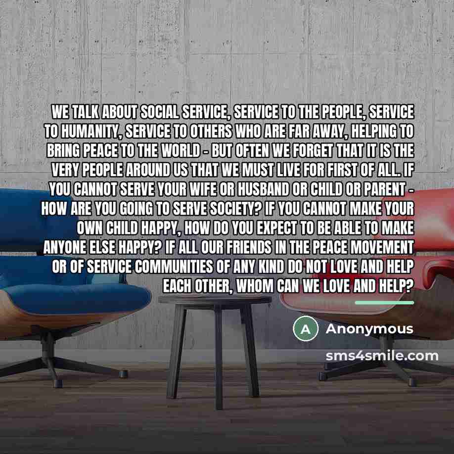 “We talk about social service, service to the people, service…” quote by Anonymous