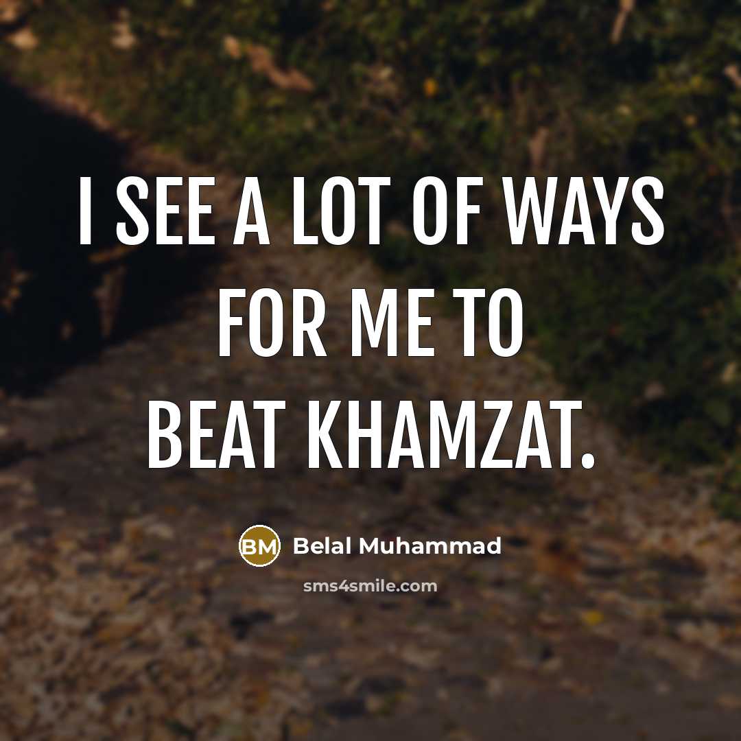 “I see a lot of ways for me to beat…” quote by Belal Muhammad