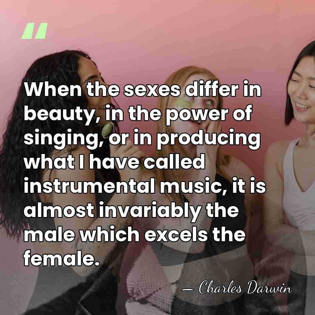 When the sexes differ in beauty, in the power of singing, or&hellip; - Charles Darwin