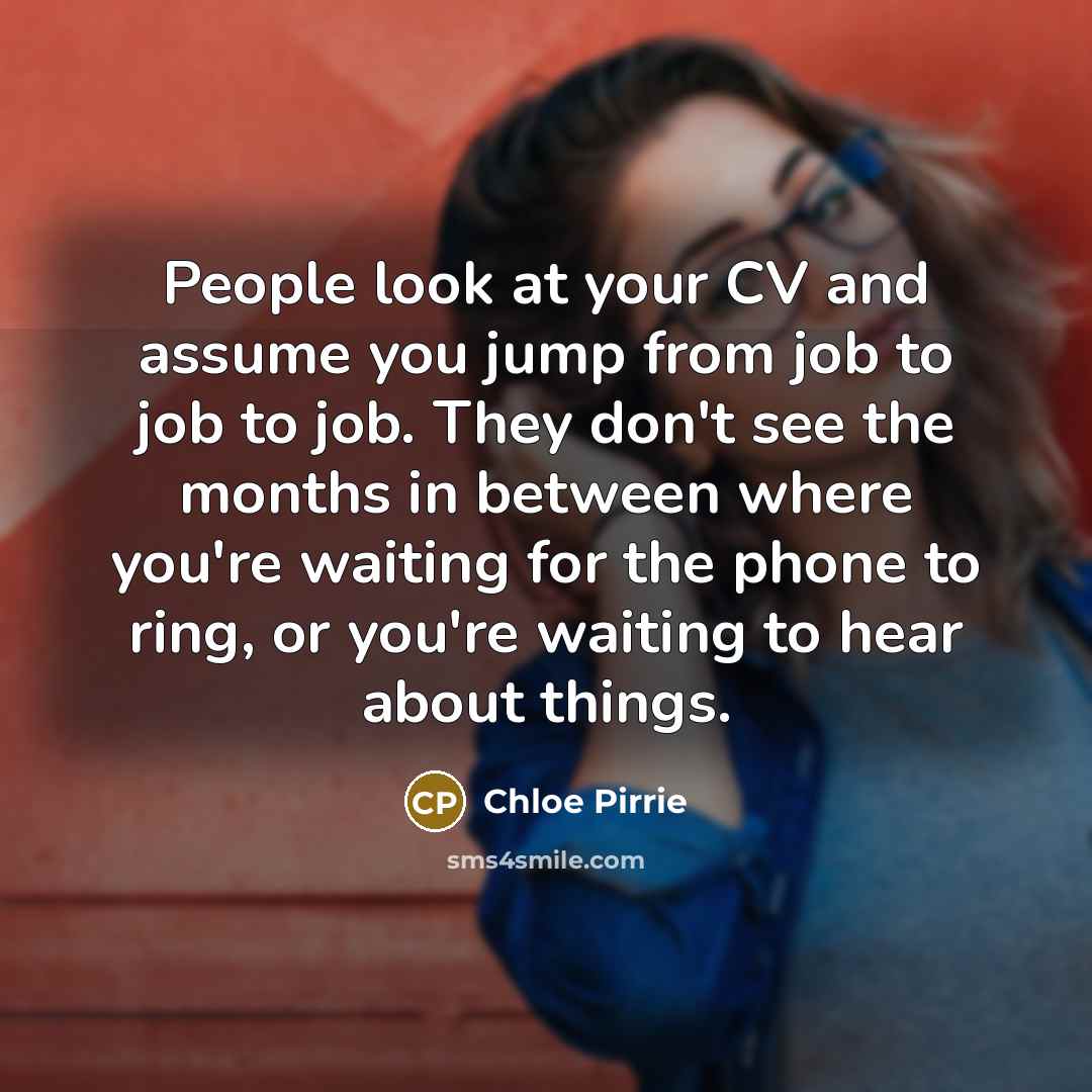 “People look at your CV and assume you jump from…” quote by Chloe Pirrie
