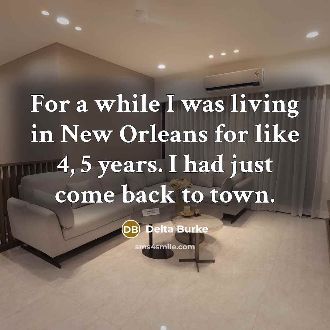 “For a while I was living in New Orleans for…” quote by Delta Burke