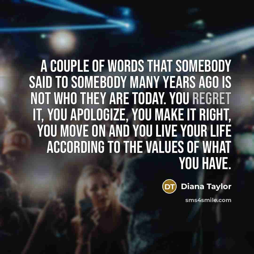 “A couple of words that somebody said to somebody many…” quote by Diana Taylor