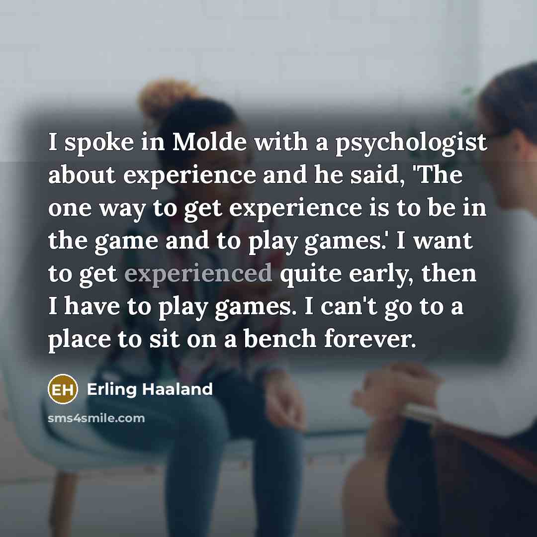 “I spoke in Molde with a psychologist about experience and…” quote by Erling Haaland
