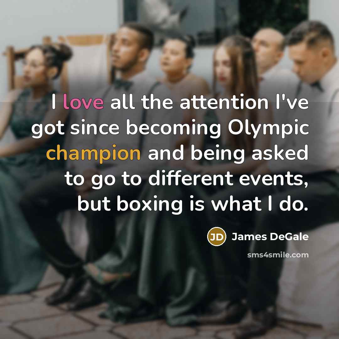 “I love all the attention I've got since becoming Olympic…” quote by James DeGale