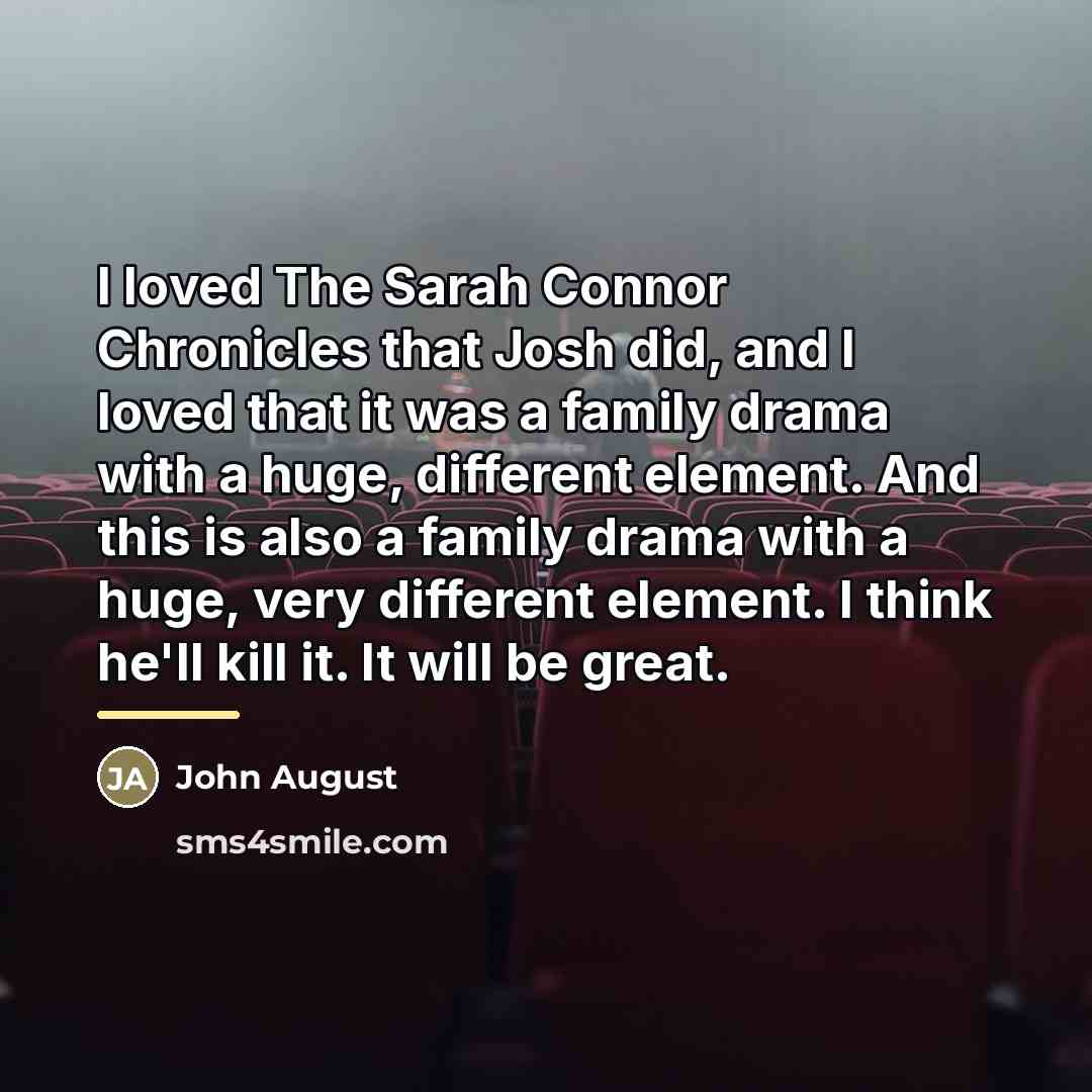 “I loved The Sarah Connor Chronicles that Josh did, and…” quote by John August