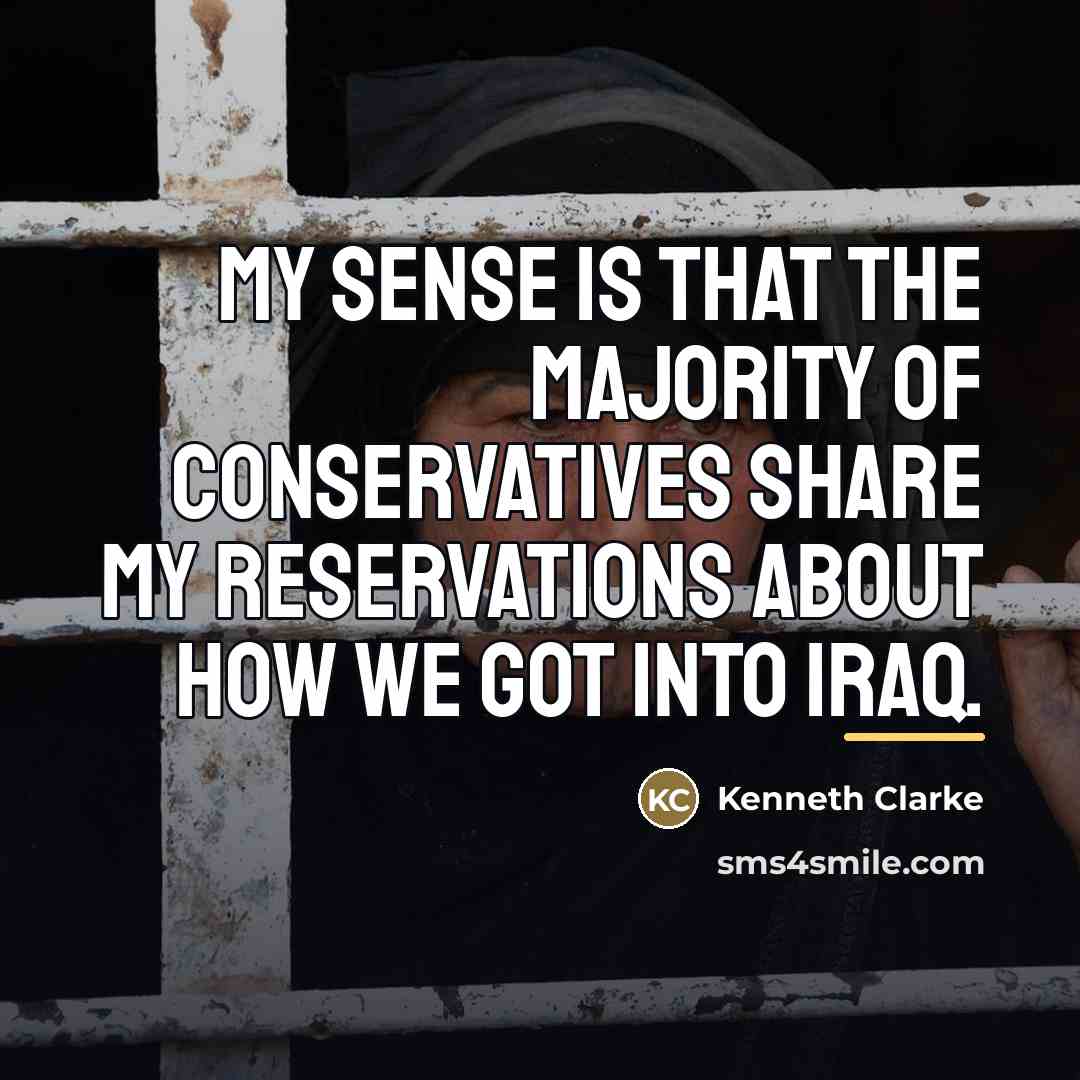 “My sense is that the majority of Conservatives share my…” quote by Kenneth Clarke