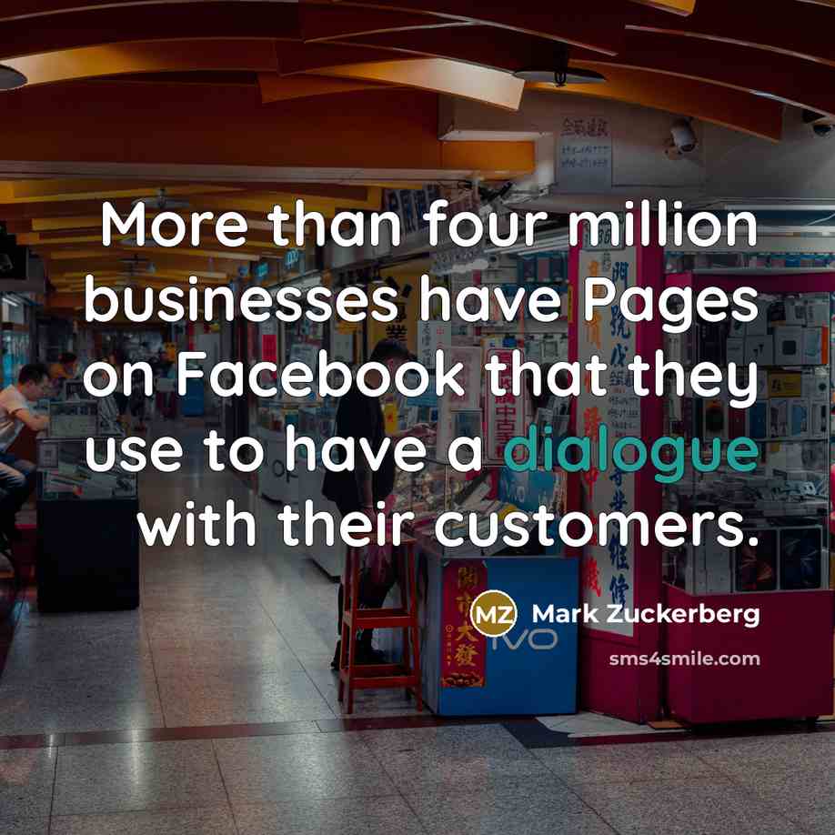 “More than four million businesses have Pages on Facebook that…” quote by Mark Zuckerberg