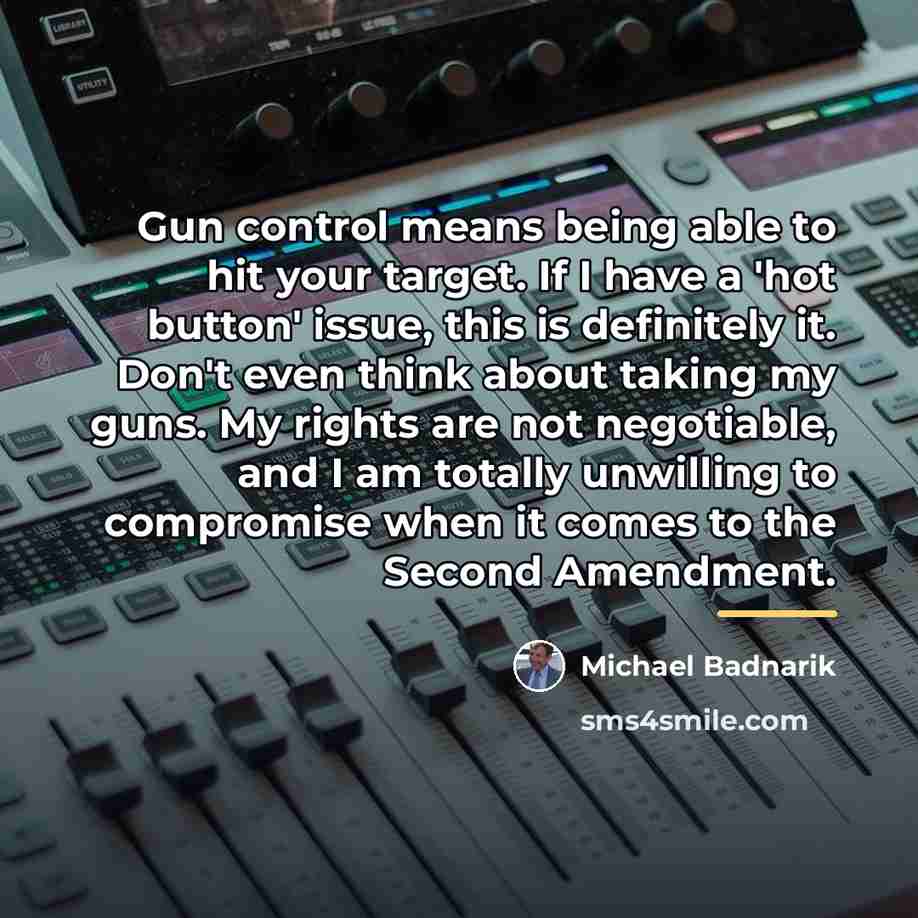 “Gun control means being able to hit your target. If…” quote by Michael Badnarik
