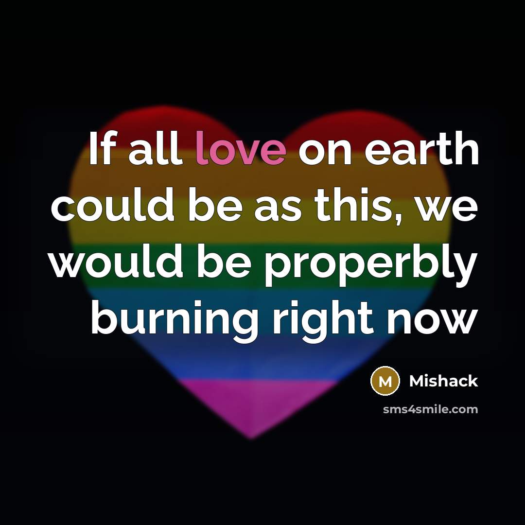 “If all love on earth could be as this, we…” quote by Mishack