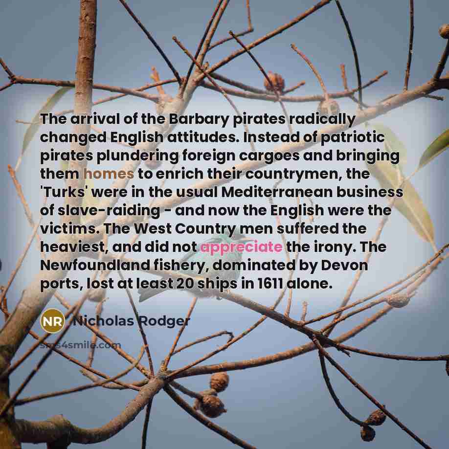 “The arrival of the Barbary pirates radically changed English attitudes.…” quote by Nicholas Rodger