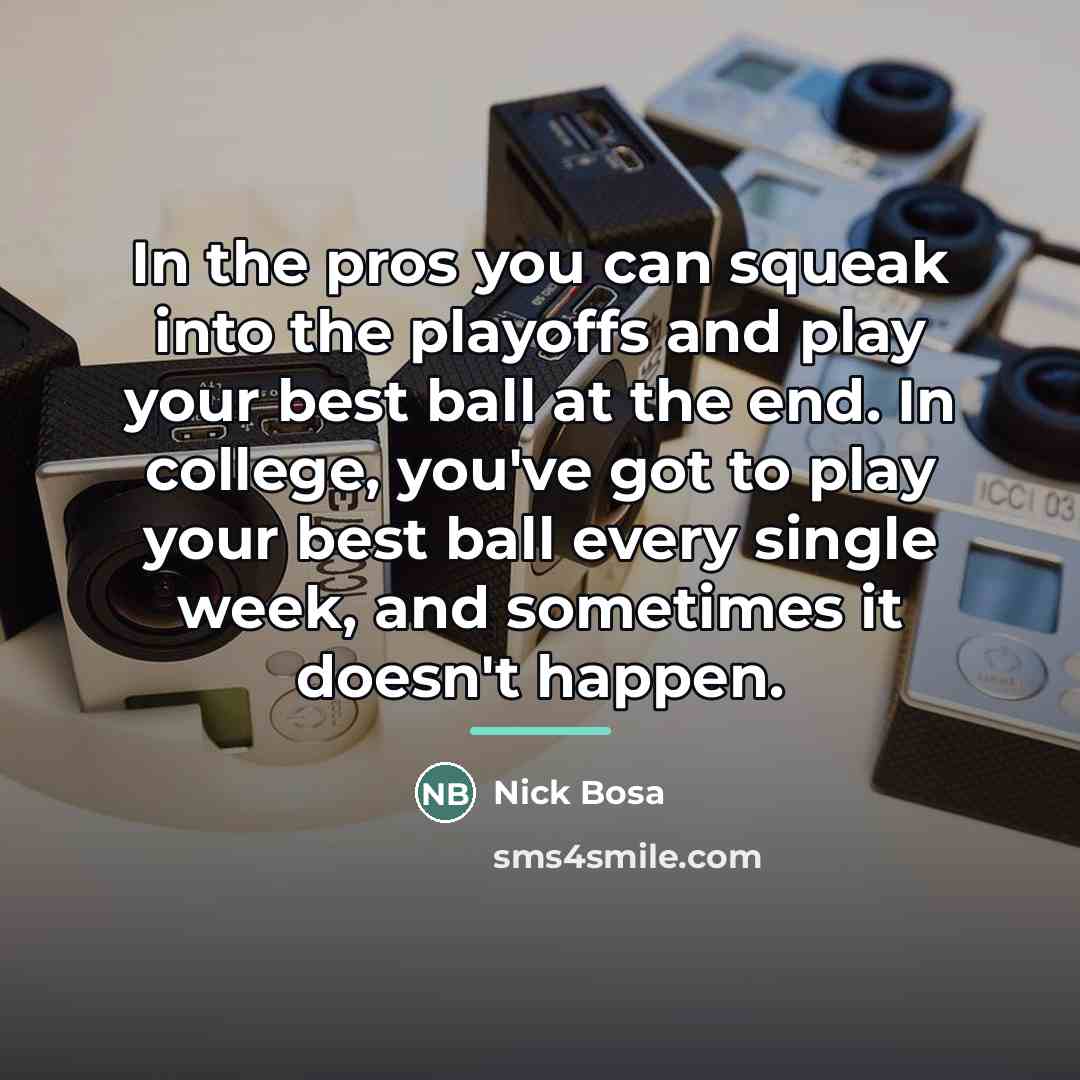 “In the pros you can squeak into the playoffs and…” quote by Nick Bosa