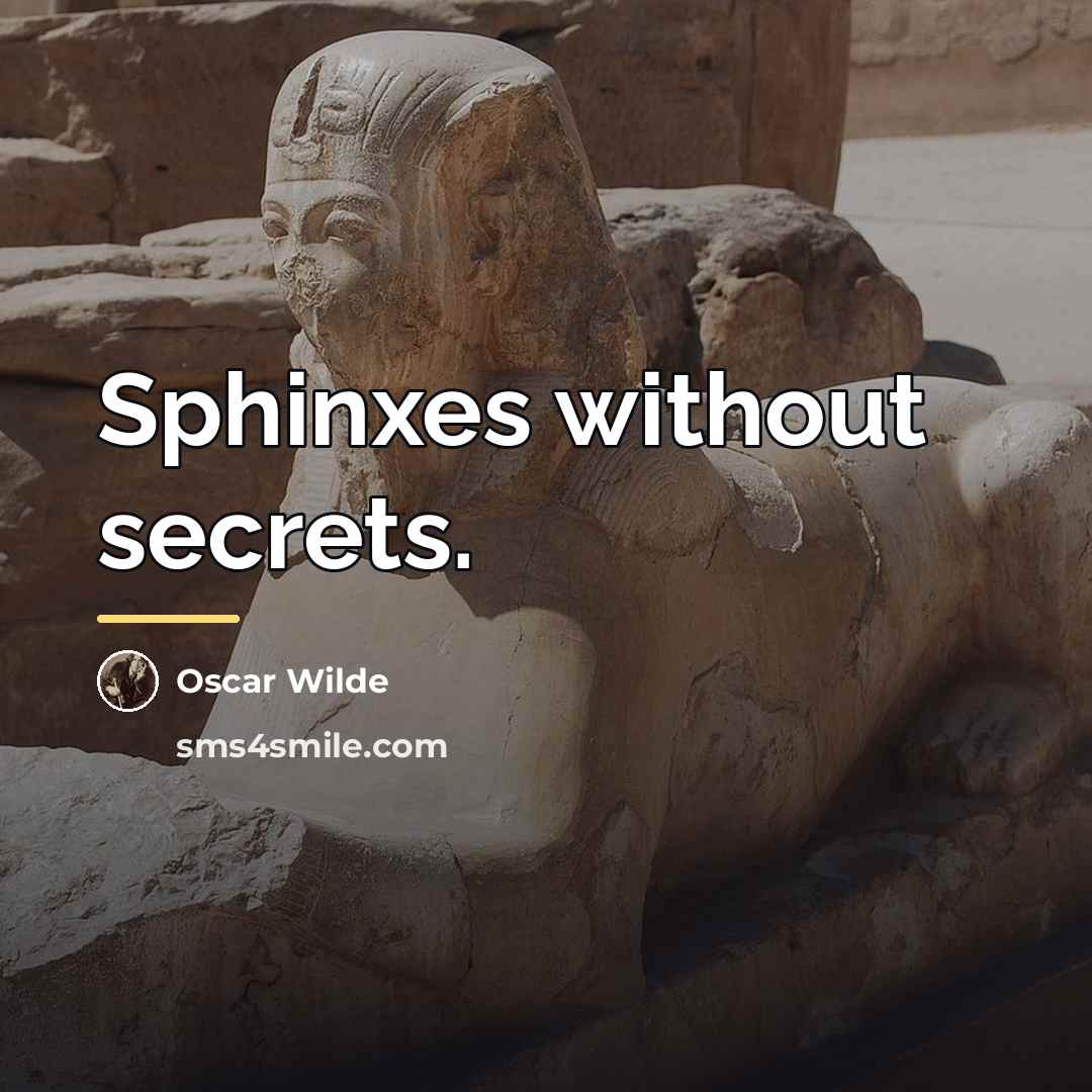 “Sphinxes without secrets.…” quote by Oscar Wilde