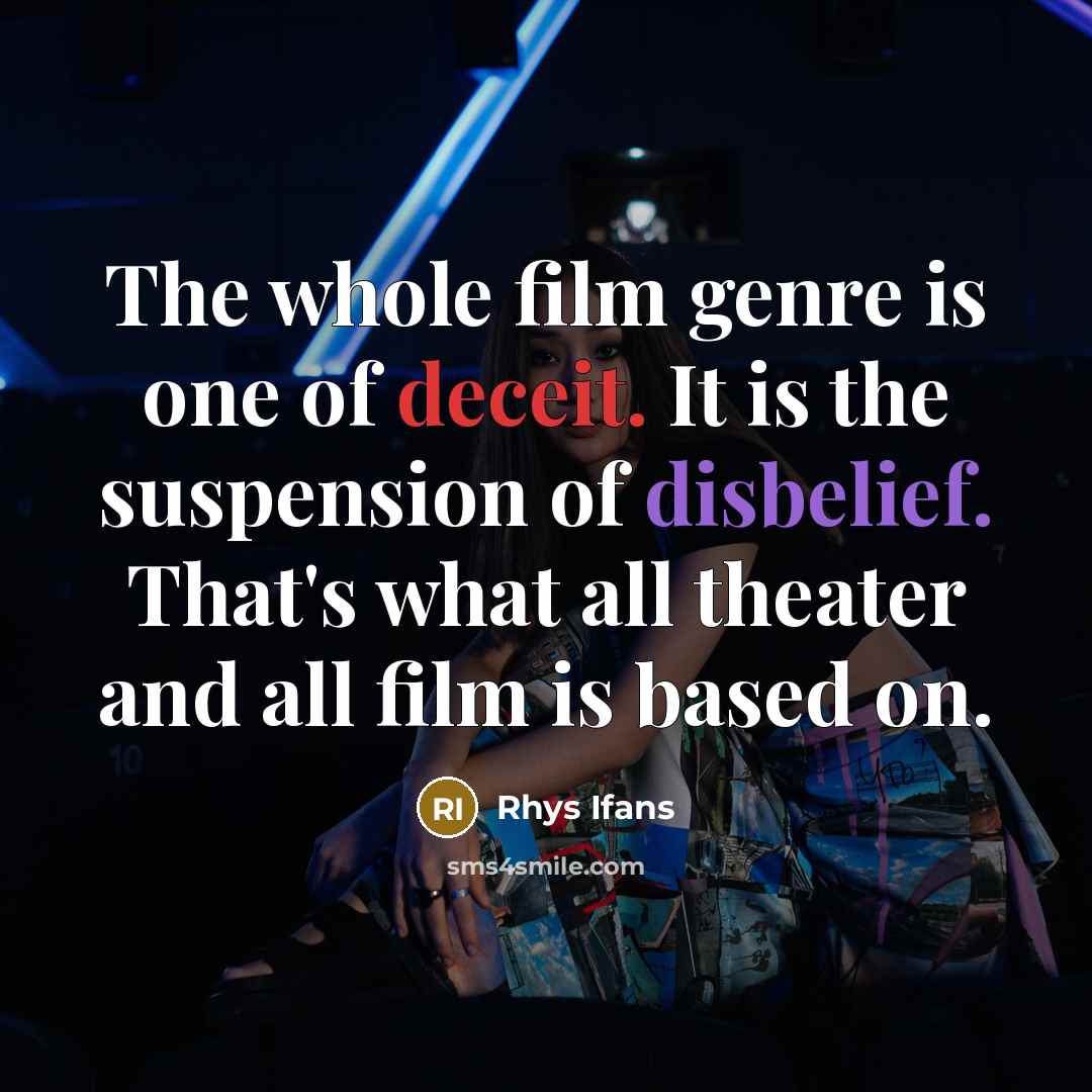 “The whole film genre is one of deceit. It is…” quote by Rhys Ifans