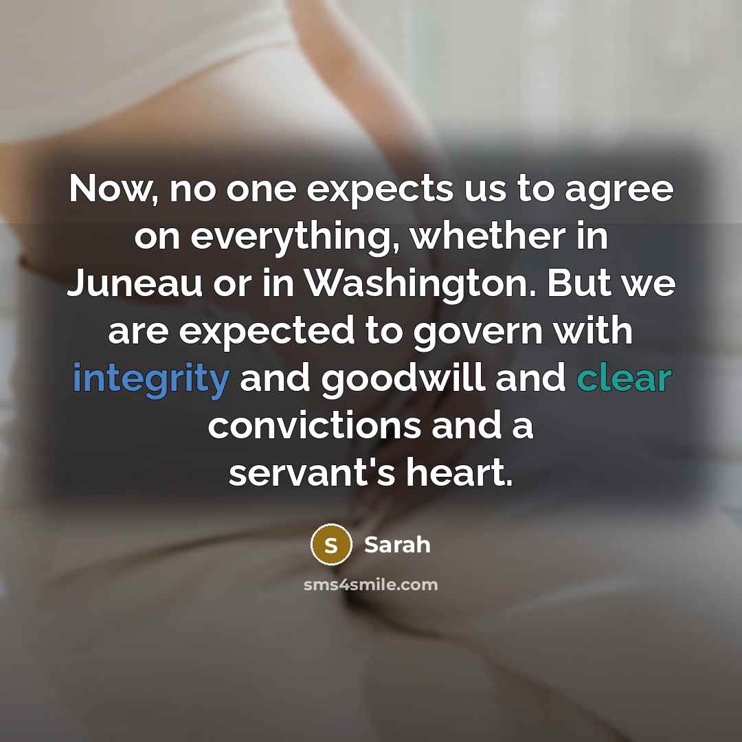 “Now, no one expects us to agree on everything, whether…” quote by Sarah