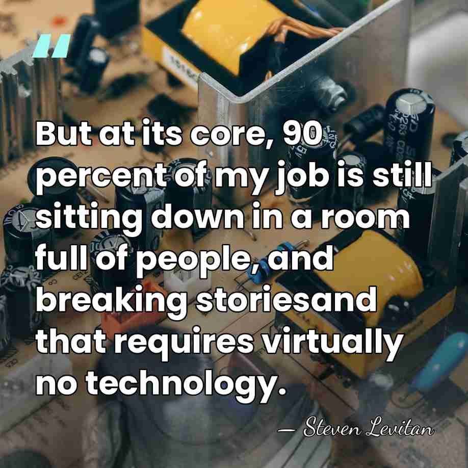 But at its core, 90 percent of my job is still sitting&hellip; - Steven Levitan