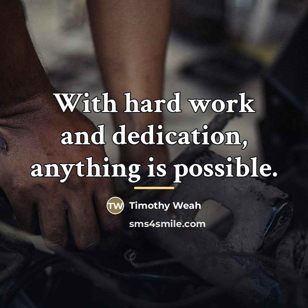 “With hard work and dedication, anything is possible.…” quote by Timothy Weah