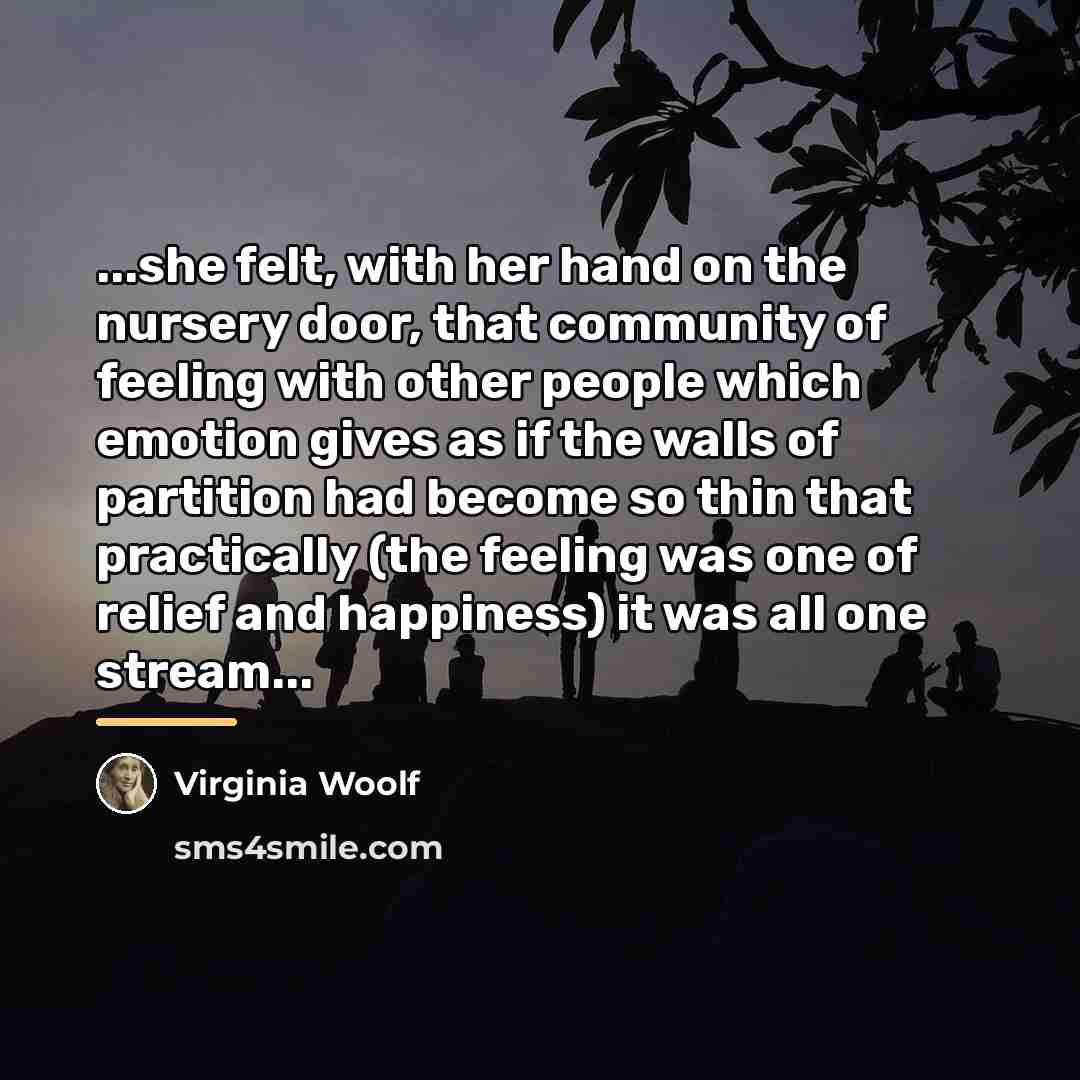 “...she felt, with her hand on the nursery door, that…” quote by Virginia Woolf