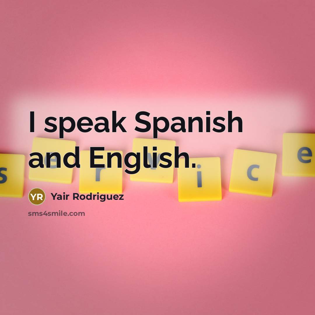 “I speak Spanish and English.…” quote by Yair Rodriguez