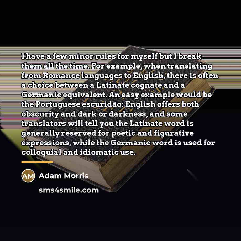 “I have a few minor rules for myself but I…” quote by Adam Morris