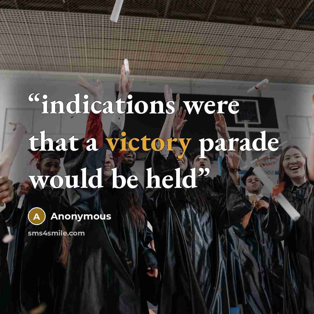 “indications were that a victory parade would be held” quote by Anonymous
