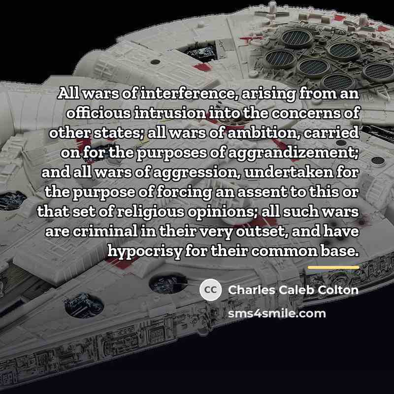 “All wars of interference, arising from an officious intrusion into…” quote by Charles Caleb Colton