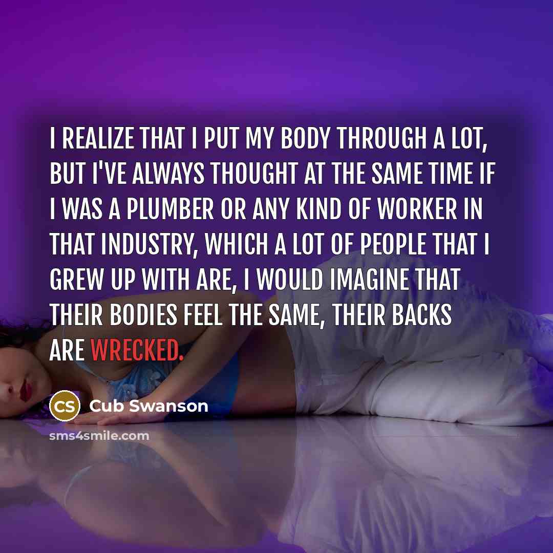 “I realize that I put my body through a lot,…” quote by Cub Swanson