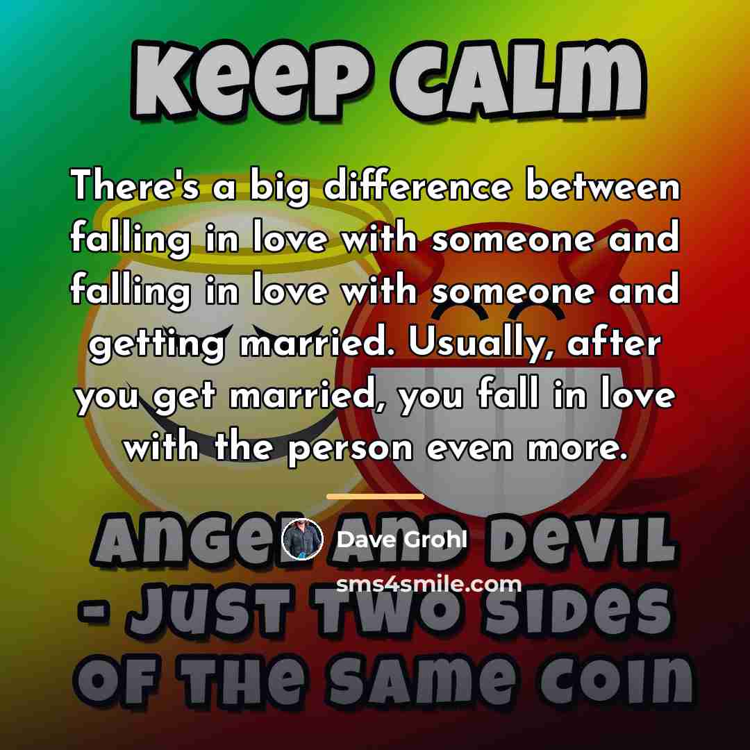 “There's a big difference between falling in love with someone…” quote by Dave Grohl