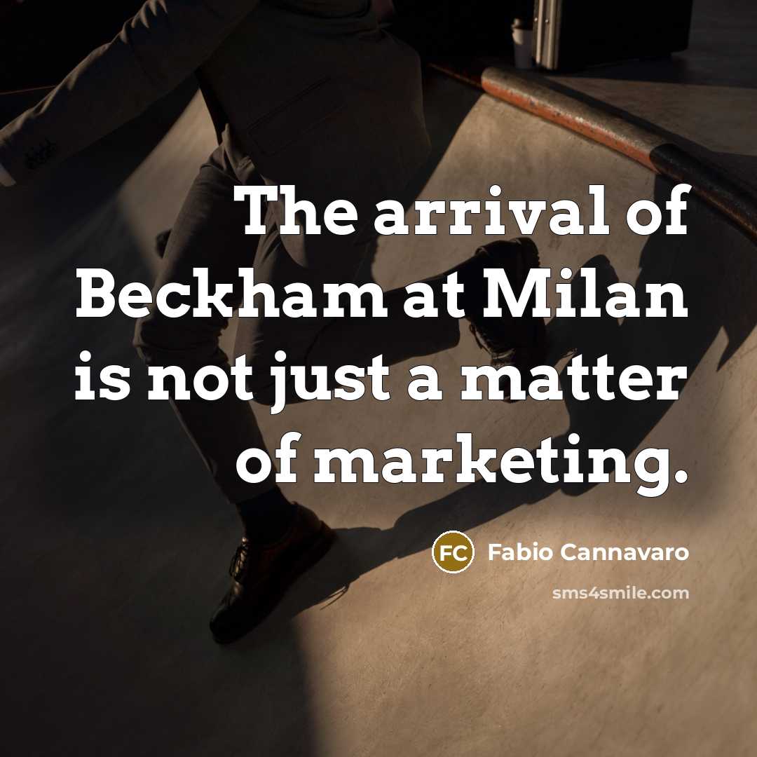 “The arrival of Beckham at Milan is not just a…” quote by Fabio Cannavaro