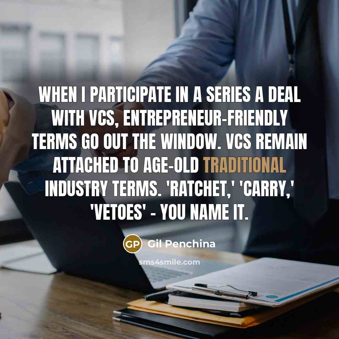 “When I participate in a Series A deal with VCs,…” quote by Gil Penchina