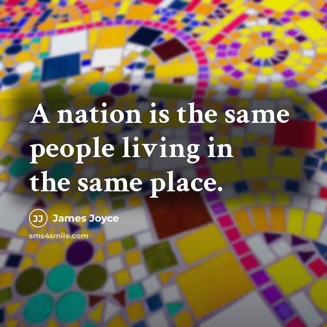 “A nation is the same people living in the same…” quote by James Joyce