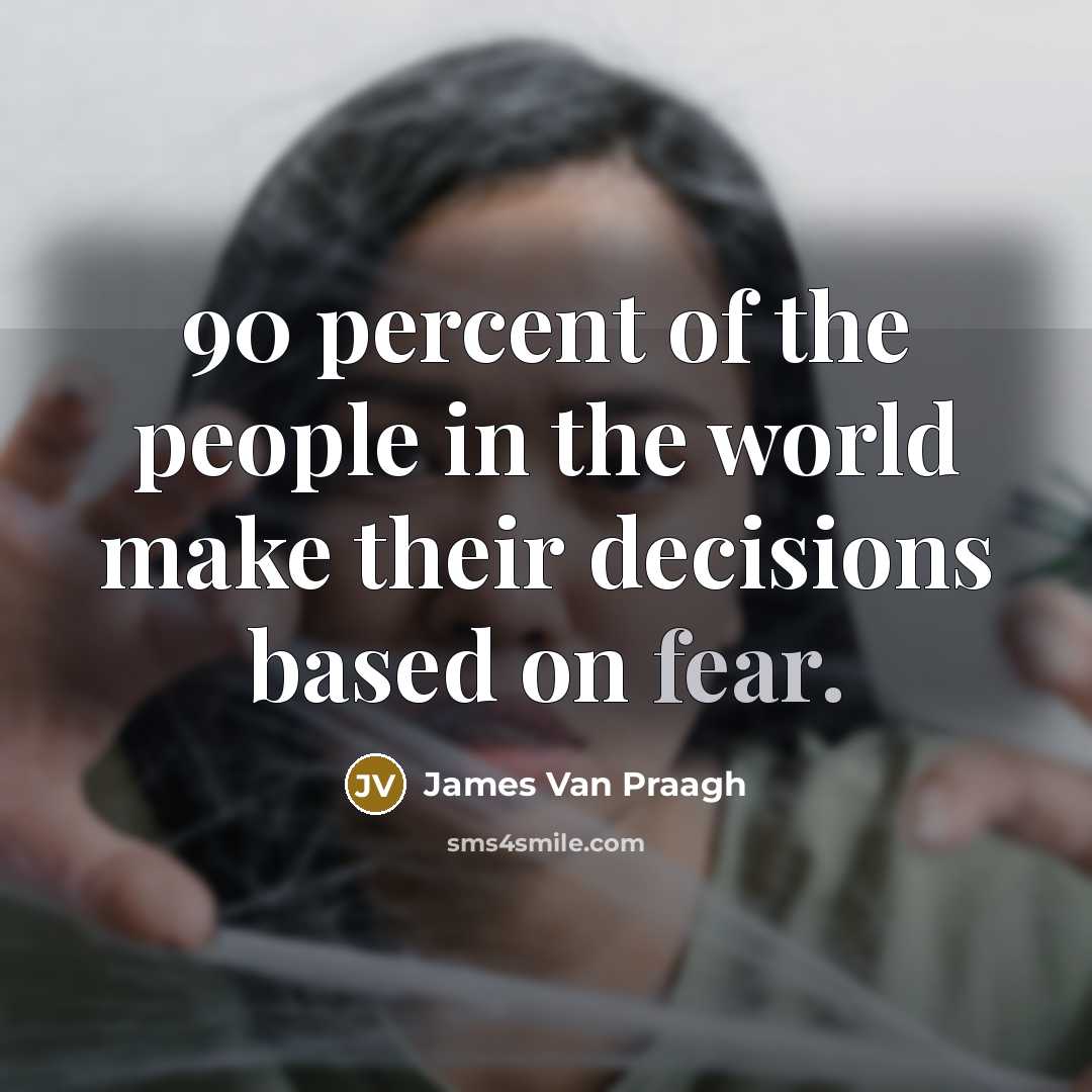 “90 percent of the people in the world make their…” quote by James Van Praagh