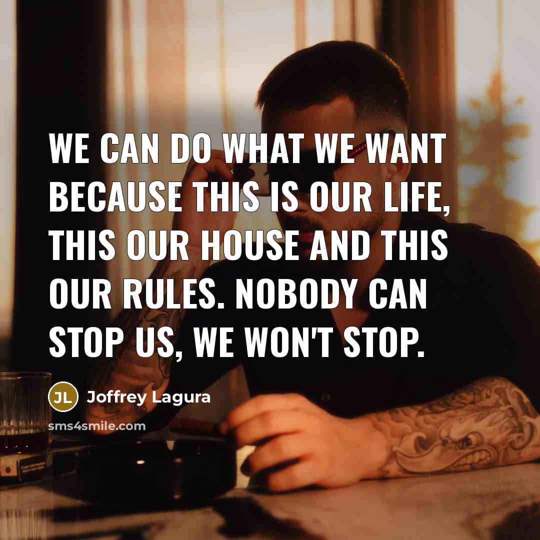 “We can do what we want because this is our…” quote by Joffrey Lagura