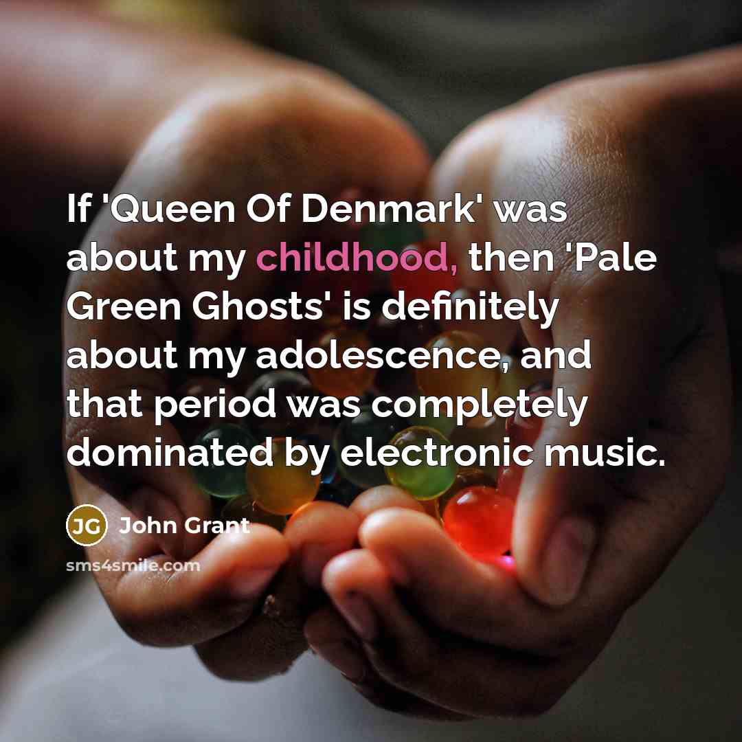 “If 'Queen Of Denmark' was about my childhood, then 'Pale…” quote by John Grant