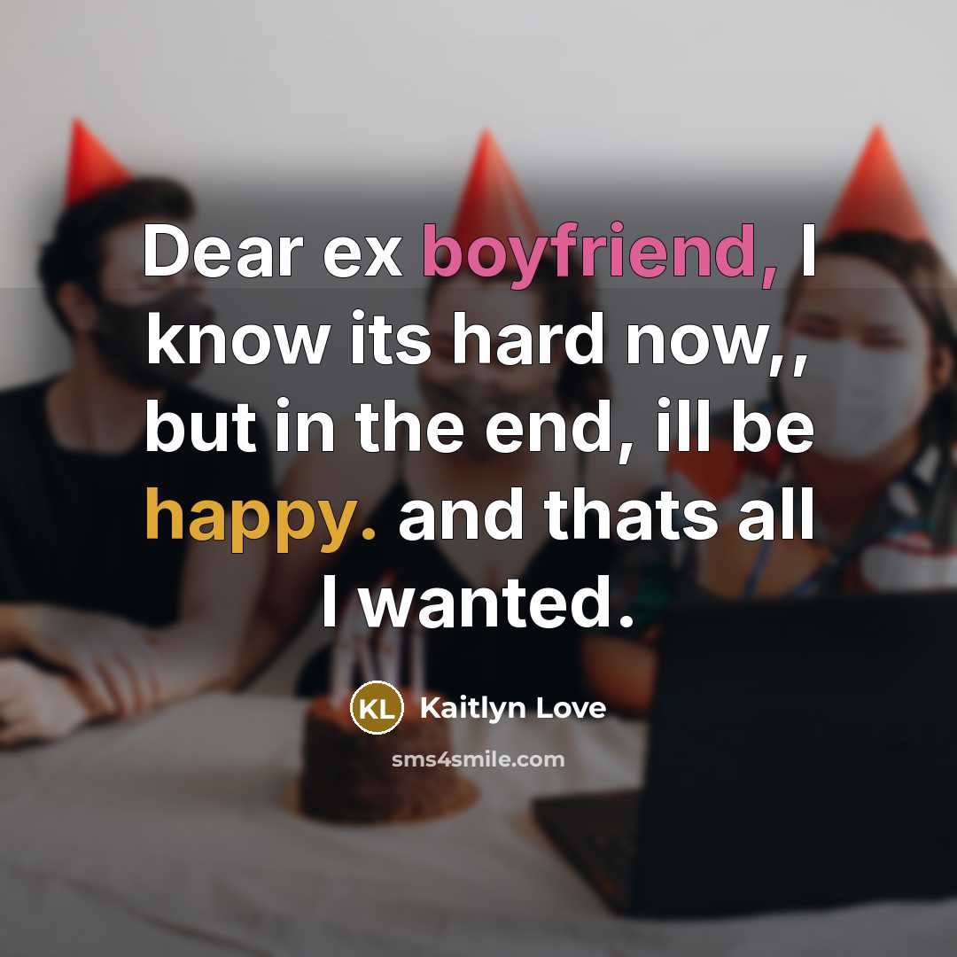 “Dear ex boyfriend, I know its hard now,, but in…” quote by Kaitlyn Love