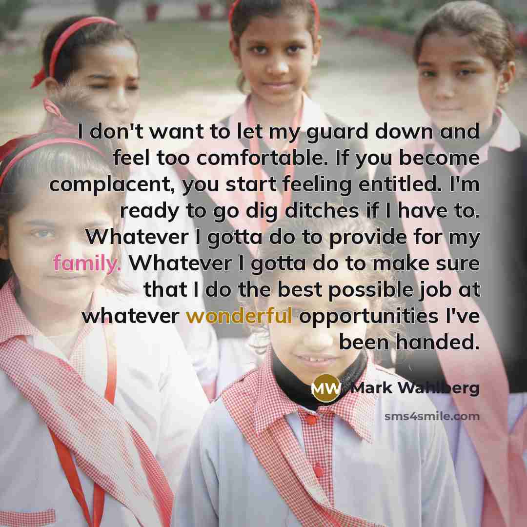 “I don't want to let my guard down and feel…” quote by Mark Wahlberg