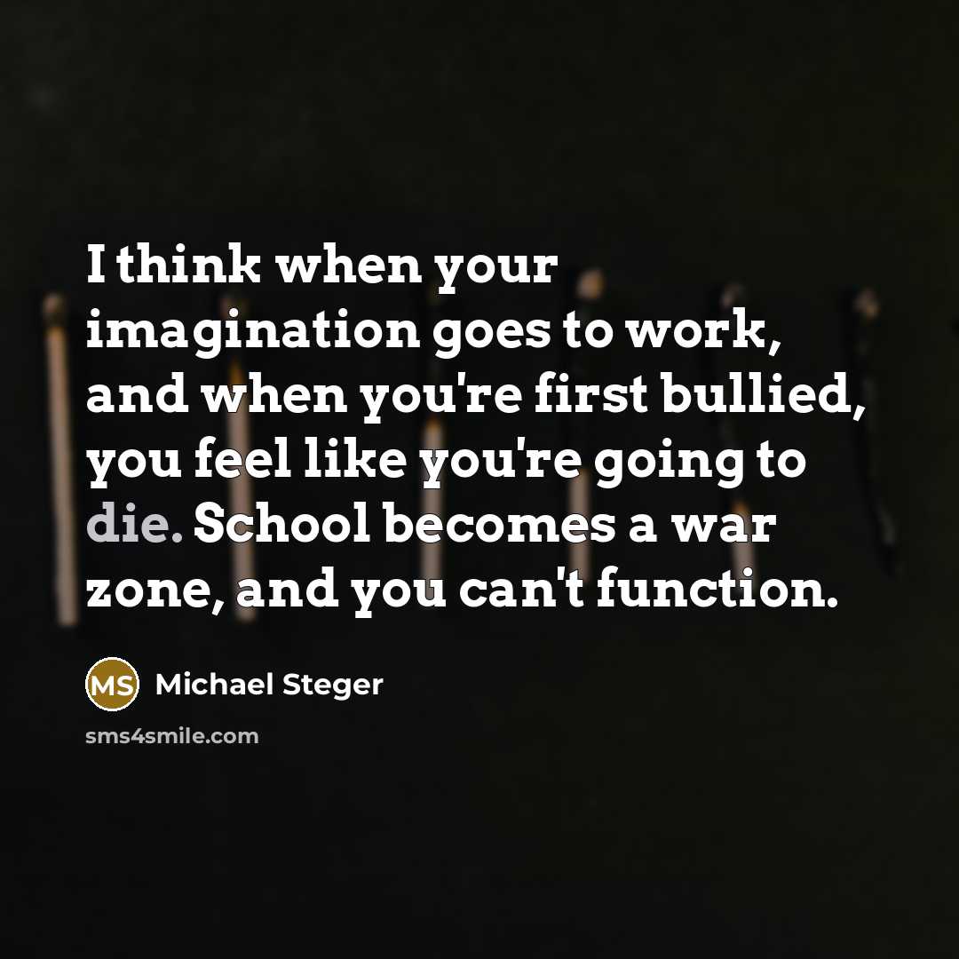 “I think when your imagination goes to work, and when…” quote by Michael Steger