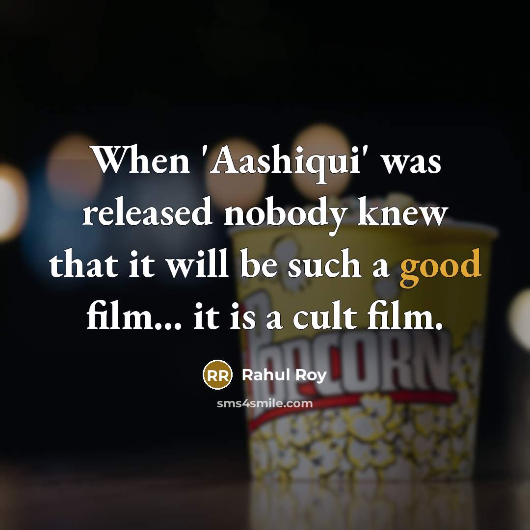 “When 'Aashiqui' was released nobody knew that it will be…” quote by Rahul Roy