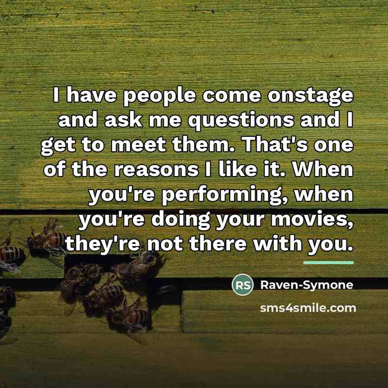 “I have people come onstage and ask me questions and…” quote by Raven-Symone